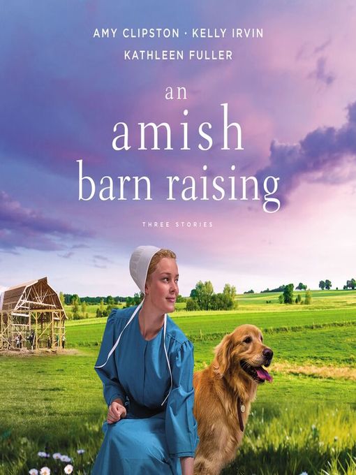 Title details for An Amish Barn Raising by Amy Clipston - Available